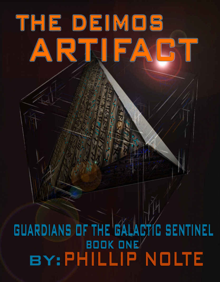 Guardians of the Galactic Sentinel 1: The Deimos Artifact by Phillip Nolte