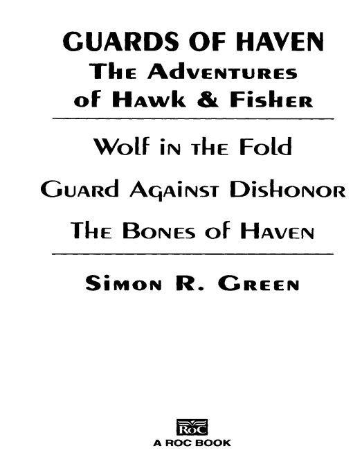 Guards of Haven: The Adventures of Hawk and Fisher (Hawk & Fisher) by Simon R. Green