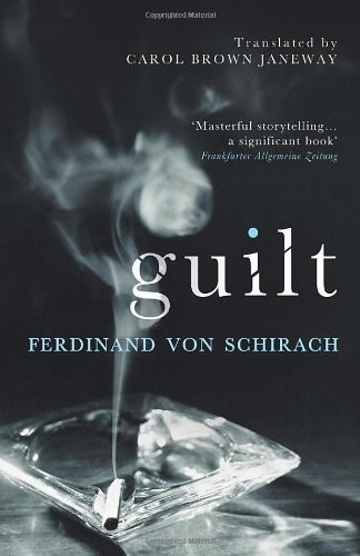 Guilt by Ferdinand von Schirach