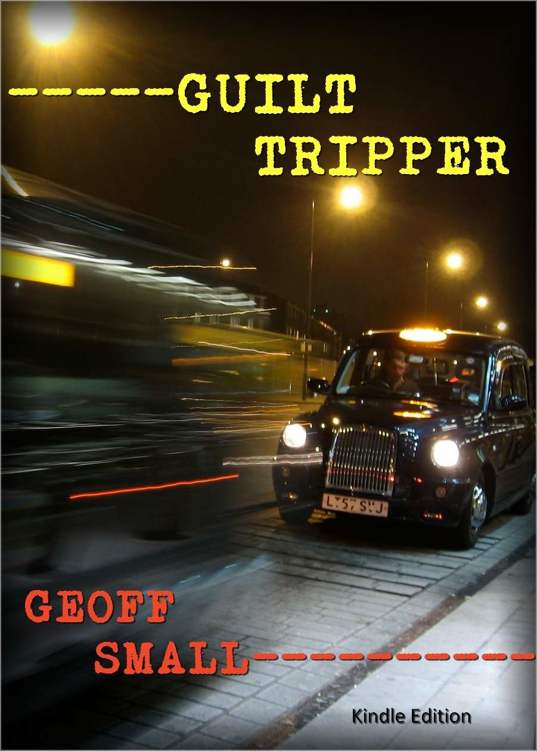 GUILT TRIPPER by Geoff Small