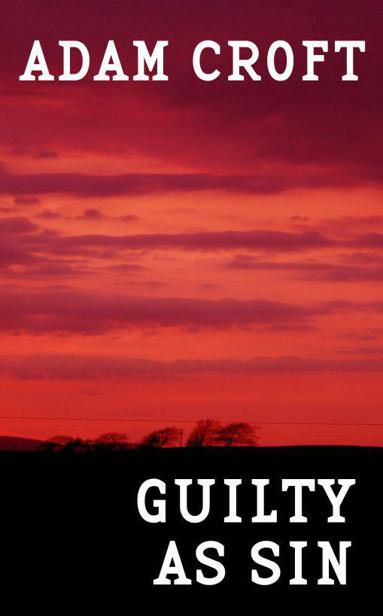 Guilty as Sin by Croft, Adam