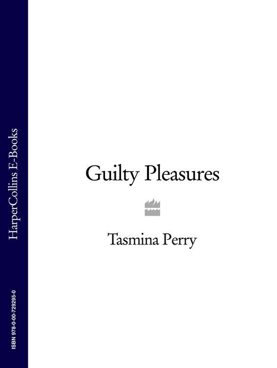 Guilty Pleasures by Tasmina Perry