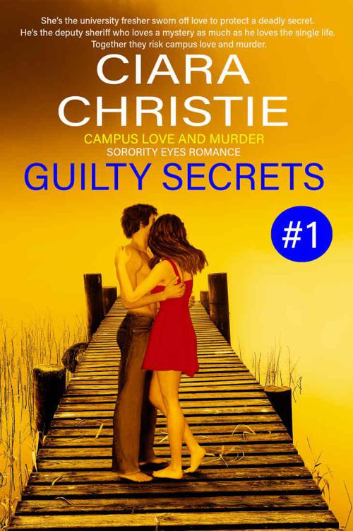 Guilty Secrets (Campus Love and Murder Sorority Eyes Romance Book 1)