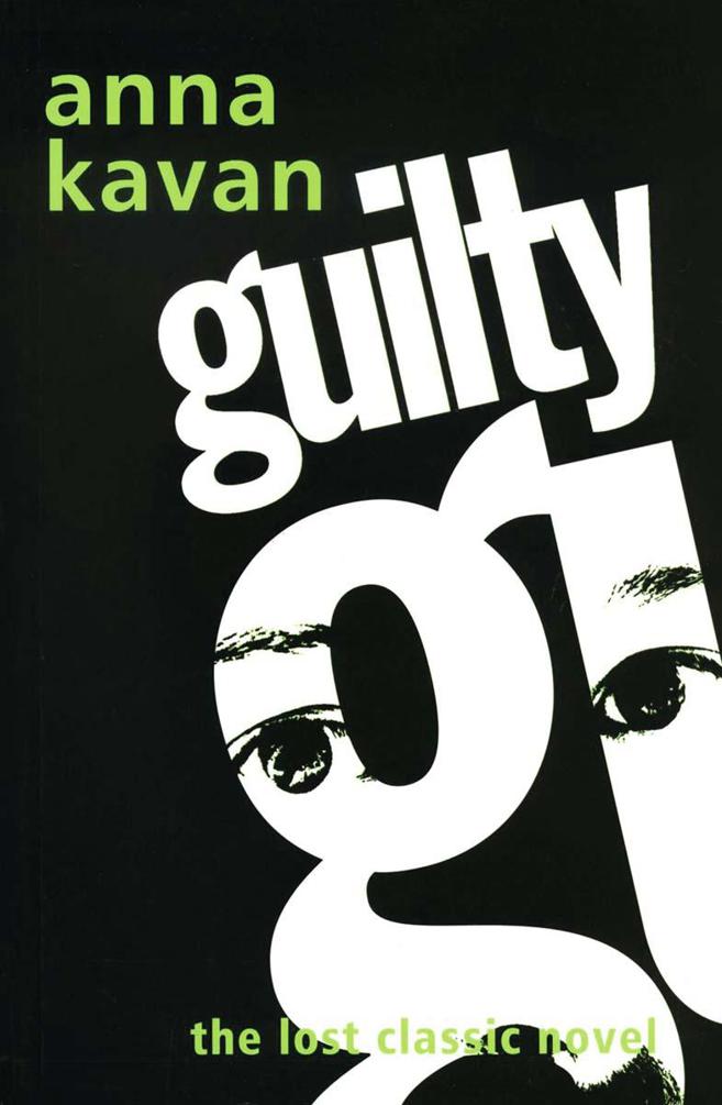 Guilty: The Lost Classic Novel by Kavan, Anna