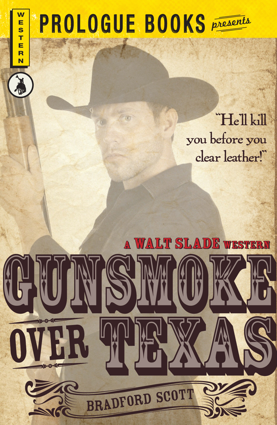 Gunsmoke over Texas (1984) by Bradford Scott