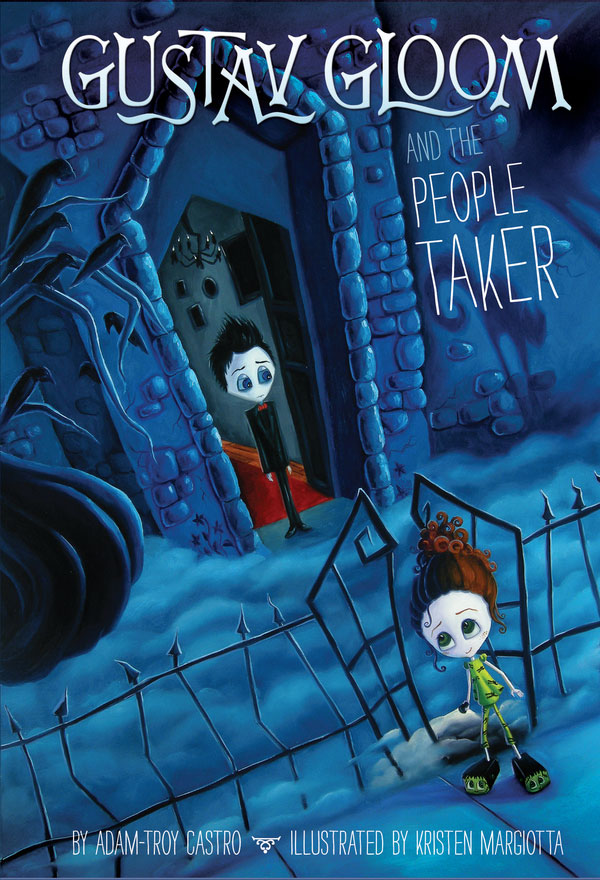 Gustav Gloom and the People Taker (9781101620748) (2012) by Castro, Adam-Troy; Margiotta, Kristen (ILT)