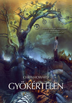 Gyökértelen (2013) by Chris   Howard