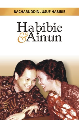 Habibie & Ainun (2010) by Bacharuddin Jusuf Habibie