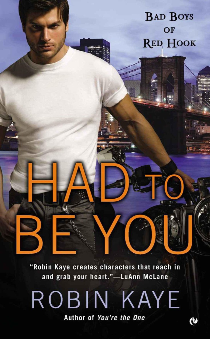 Had to Be You: Bad Boys of Red Hook by Robin Kaye