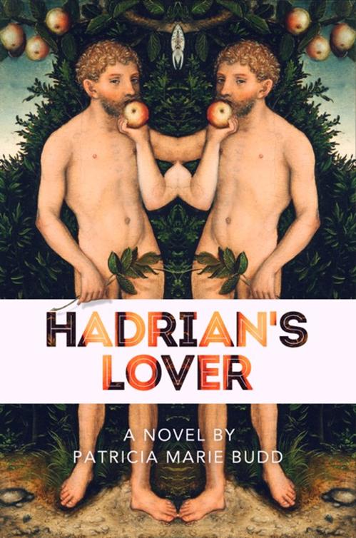 Hadrian's Lover (2016) by Patricia-Marie Budd