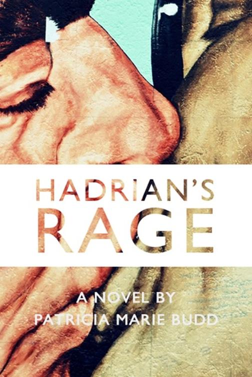 Hadrian's Rage (2016) by Patricia-Marie Budd