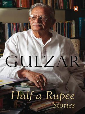 Half a Rupee: Stories (2013) by Gulzar