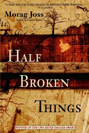 Half Broken Things (2006) by Morag Joss