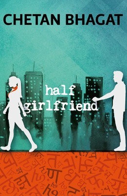 Half Girlfriend (2014) by Chetan Bhagat