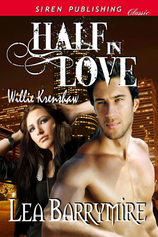 Half in Love [Willie Krenshaw] (Siren Publishing Classic) (2012) by Lea Barrymire