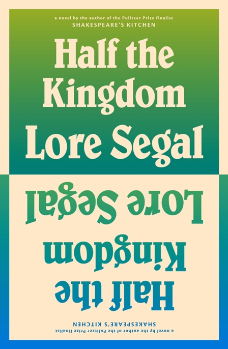 Half the Kingdom by Lore Segal