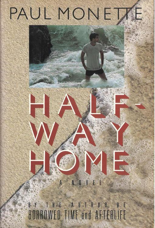 Halfway Home by Paul Monette