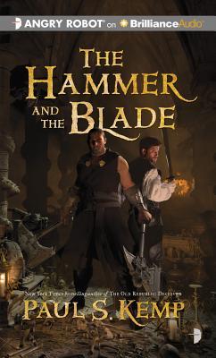 Hammer and the Blade, The (2012) by Paul S. Kemp