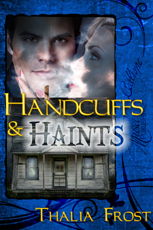 Handcuffs and Haints by Thalia Frost