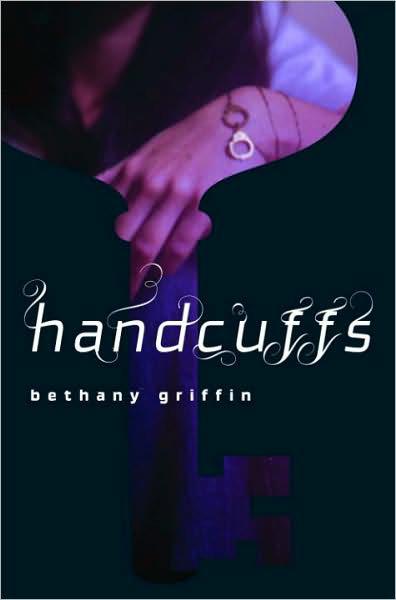 Handcuffs by Griffin, Bethany