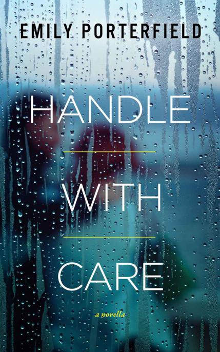 Handle with Care by Porterfield, Emily