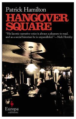 Hangover Square (2005) by Patrick Hamilton