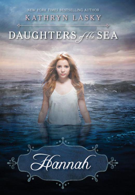 Hannah: Daughters of the Sea #1 by Kathryn Lasky