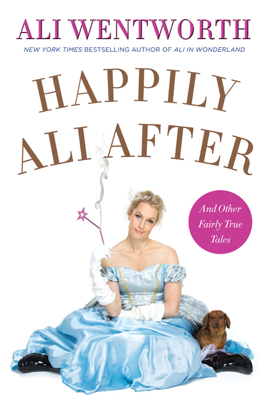 Happily Ali After by Ali Wentworth