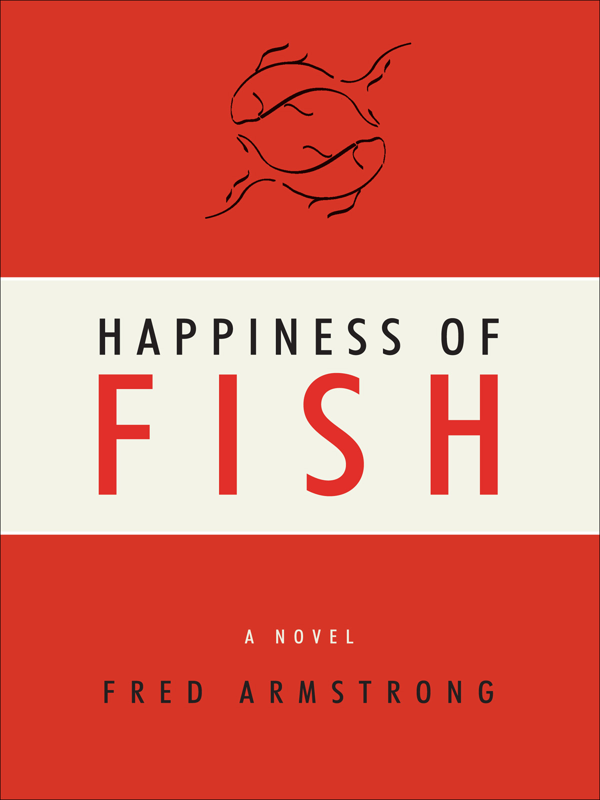 Happiness of Fish by Fred Armstrong