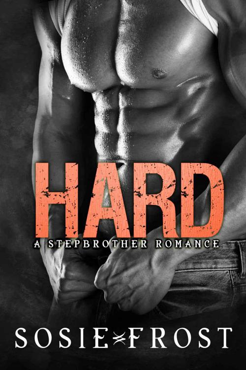 Hard: A Step-Brother Romance by Frost, Sosie