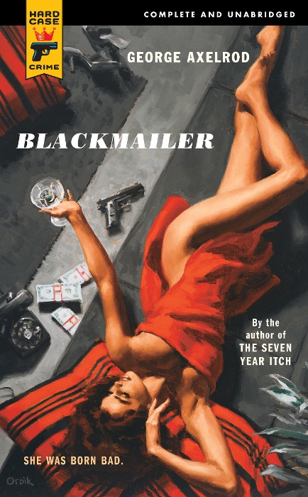 Hard Case Crime: Blackmailer (2011) by George Axelrod