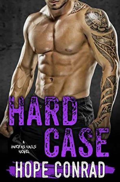 Hard Case (Hard as Nails #2) by Hope Conrad