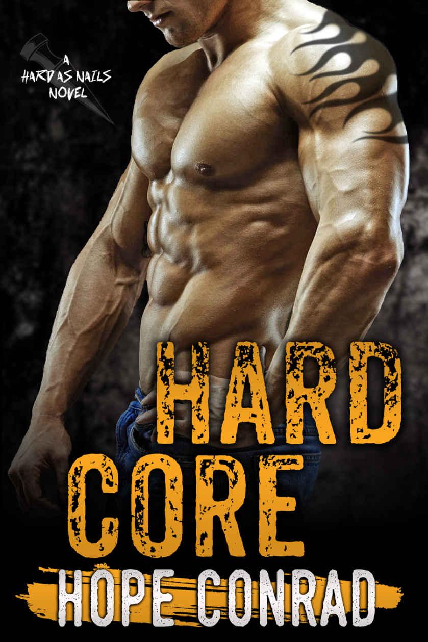 Hard Core (Hard As Nails Book 3) by Hope Conrad