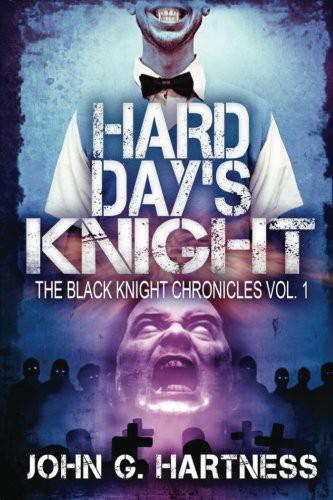 Hard Day's Knight by Hartness, John G