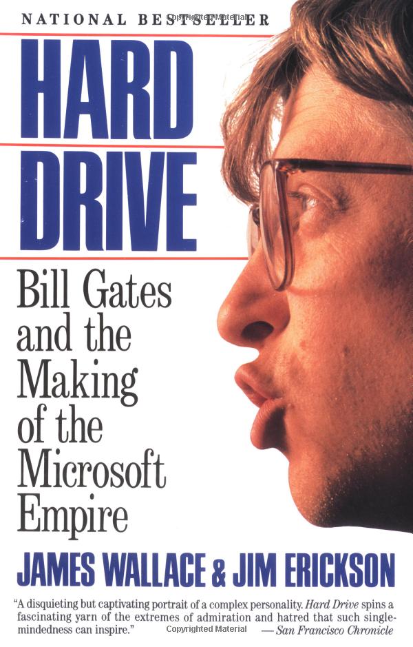 Hard Drive: Bill Gates and the Making of the Microsoft Empire by wallace, Erickson