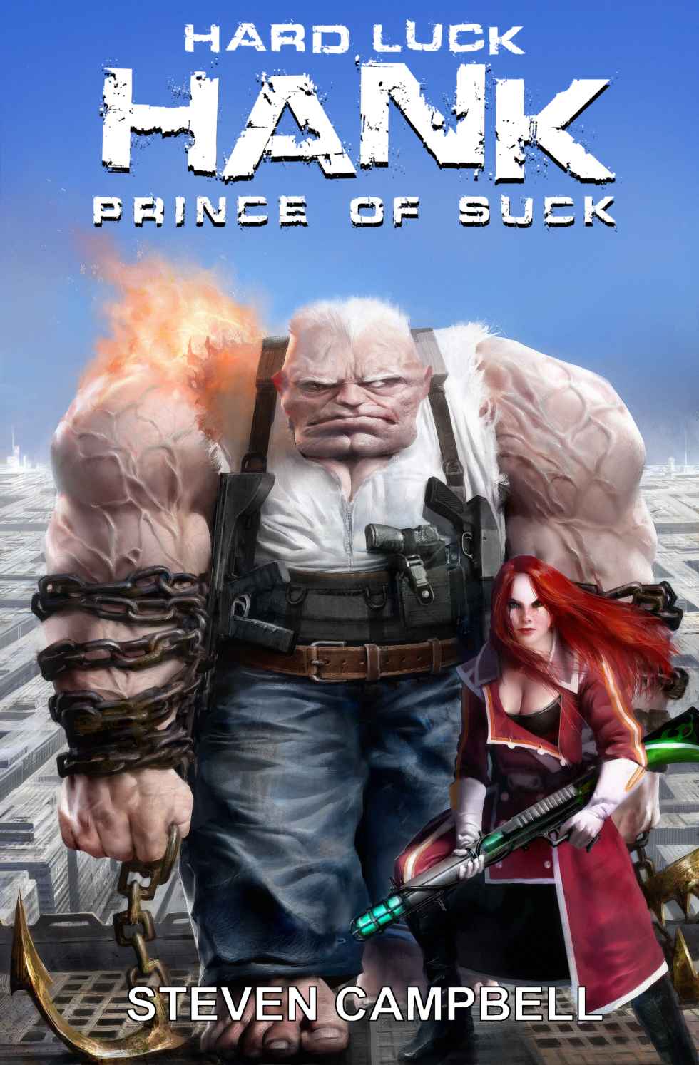 Hard Luck Hank: Prince of Suck by Steven  Campbell