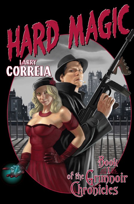 Hard Magic by Larry Correia