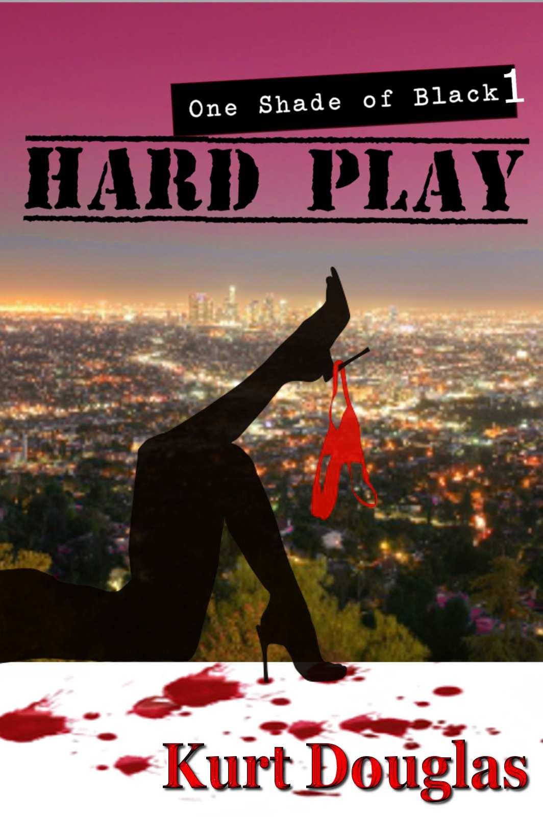 Hard Play by Kurt Douglas