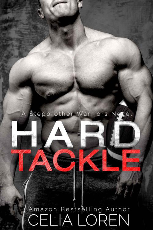 Hard Tackle (A Stepbrother Warriors Novel) by Loren, Celia