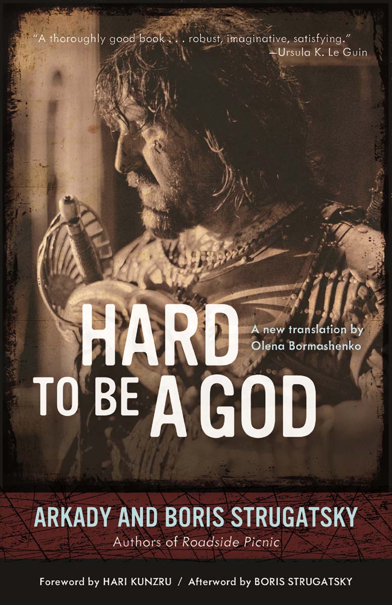 Hard to Be a God (2014) by Arkady Strugatsky