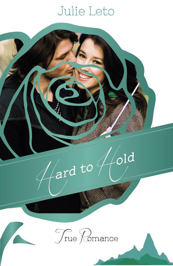 Hard to Hold (True Romance)