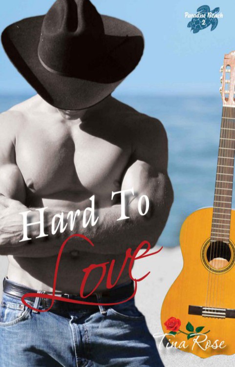 Hard To Love by Tina Rose