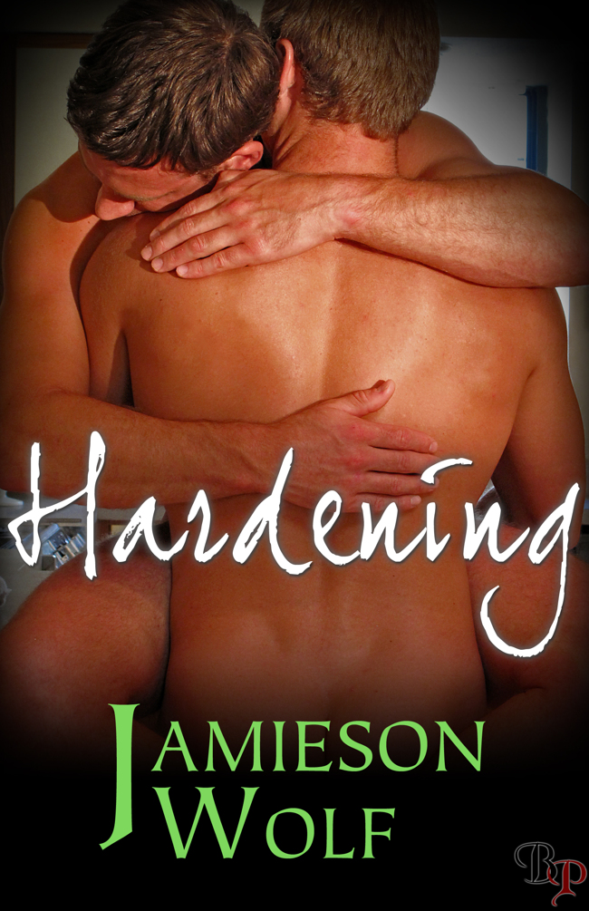 Hardening by Jamieson Wolf