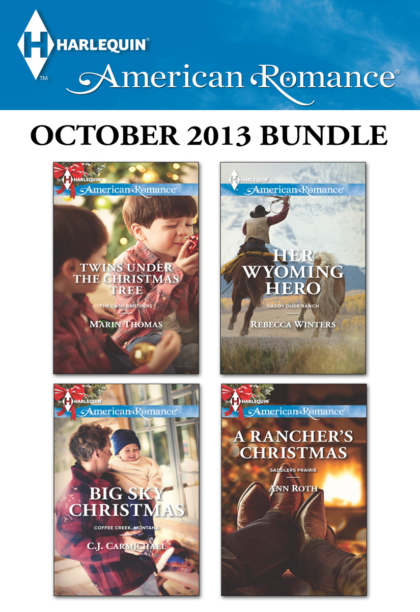 Harlequin American Romance October 2013 Bundle: Twins Under the Christmas Tree\Big Sky Christmas\Her Wyoming Hero\A Rancher's Christmas (2013) by Marin Thomas