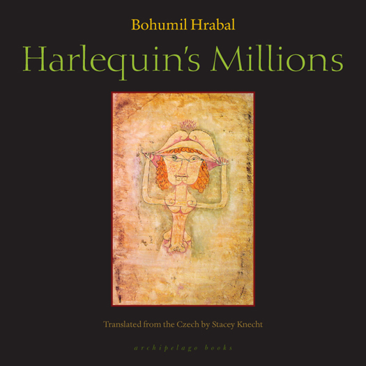 Harlequin's Millions (2014) by Bohumil Hrabal