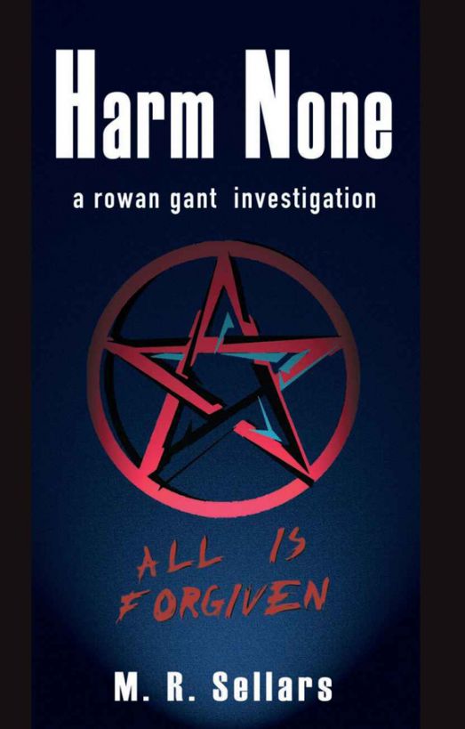 Harm None: A Rowan Gant Investigation