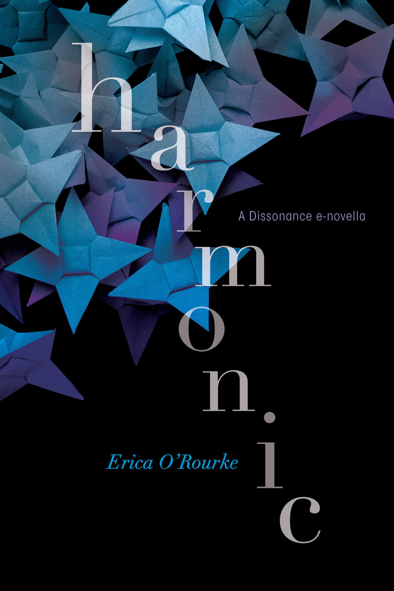 Harmonic by Erica O'Rourke