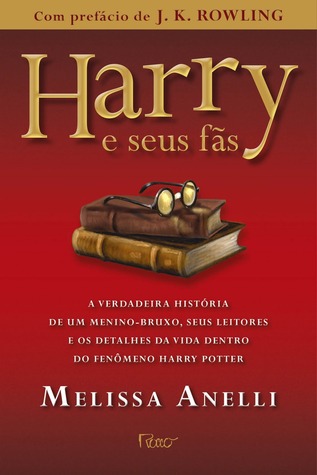 Harry e seus fãs (2011) by Melissa Anelli