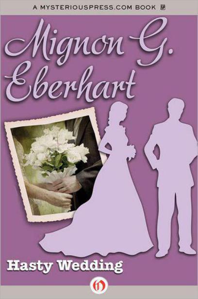 Hasty Wedding by Mignon G. Eberhart