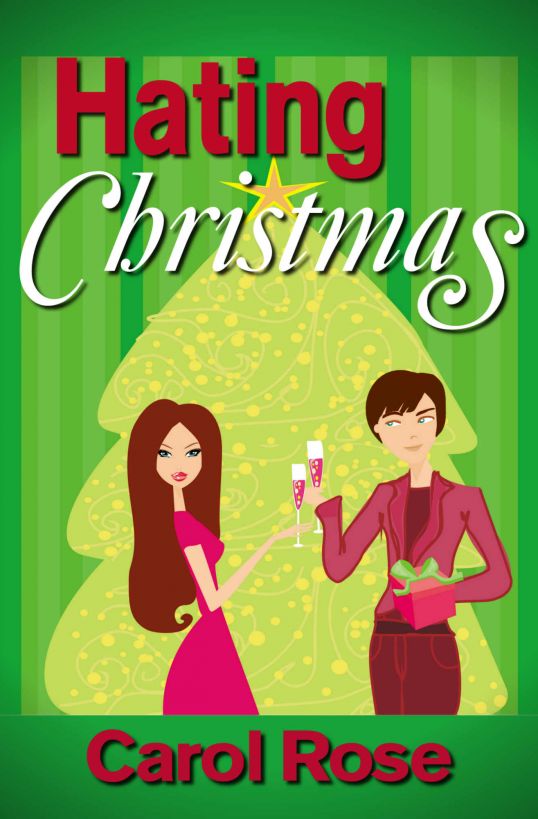 Hating Christmas (Holiday Series) by Carol Rose